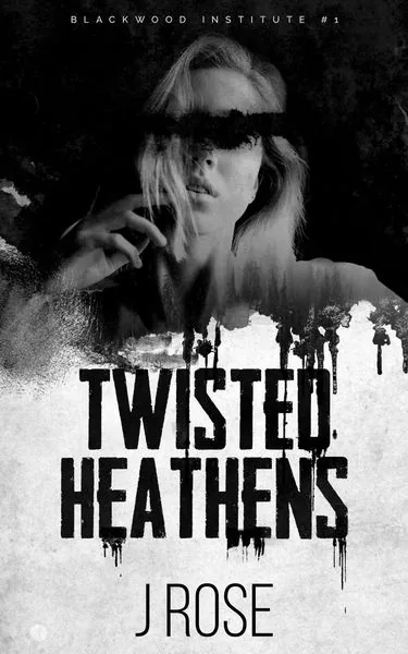 Cover of Twisted Heathens by J. Rose