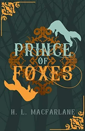 Portada de Prince of Foxes, de H.L. Macfarlane