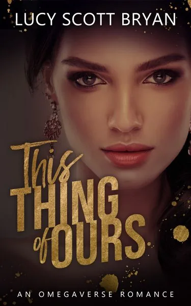 Cover of This Thing of Ours by Lucy Scott Bryan