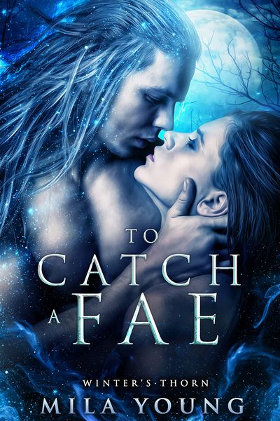 Cover of To Catch a Fae by Mila Young