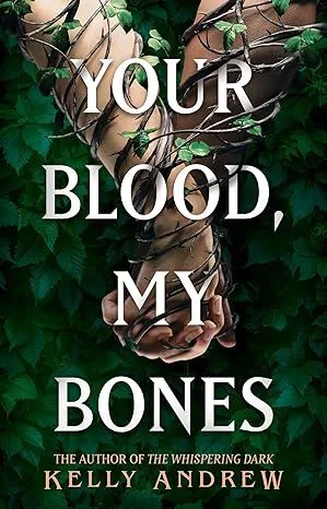 Cover of Your Blood, My Bones by Kelly Andrew