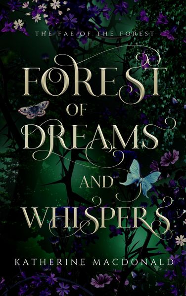 Cover of Forest of Dreams and Whispers by Katherine Macdonald
