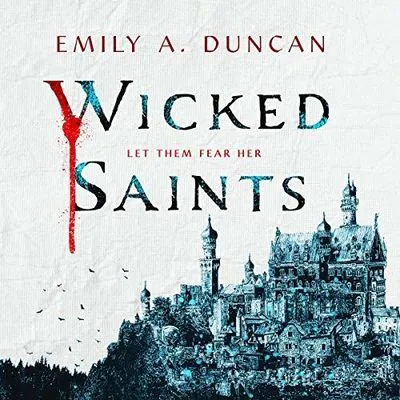 Cover of Wicked Saints by Emily A. Duncan