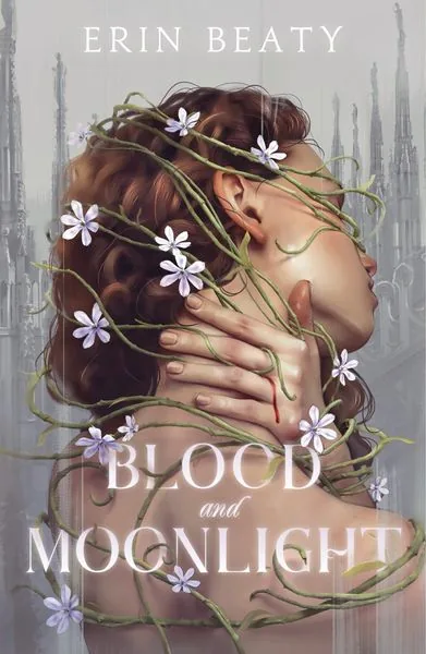 Cover of Blood and Moonlight by Erin Beaty