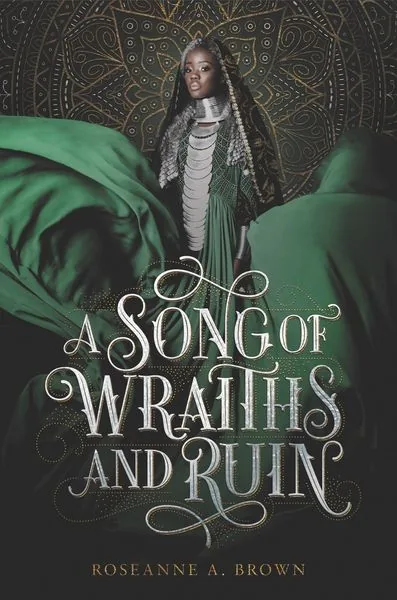 Cover of A Song of Wraiths and Ruin by Roseanne A. Brown