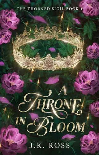 Portada de A Throne in Bloom, de J.K. Ross