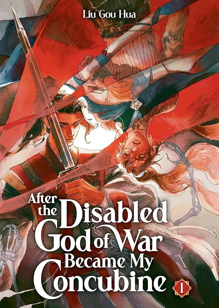 Cover of After the Disabled God of War Became My Concubine Vol. 1 by Liu Gou Hua