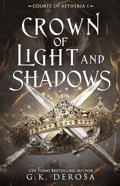 Cover of Crown of Light and Shadows by G.K. DeRosa