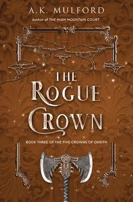 Cover of The Rogue Crown by A.K. Mulford