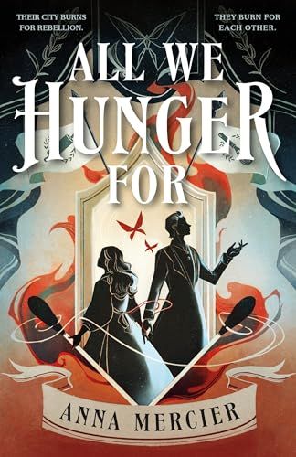 Cover of All We Hunger For by Anna Mercier