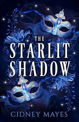 Portada de The Starlit Shadow, de Cidney Mayes