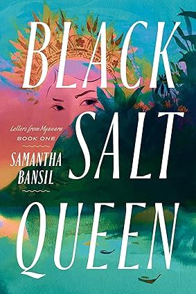 Cover of Black Salt Queen by Samantha Bansil