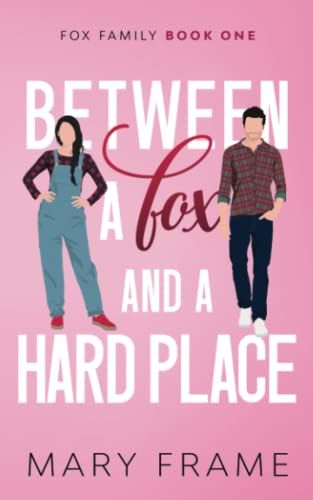 Cover of Between a Fox and a Hard Place by Mary Frame