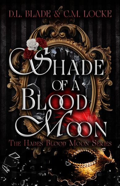 Cover of Shade of a Blood Moon by D.L. Blade, C.M. Locke