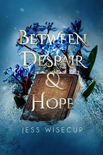Cover of Between Despair and Hope by Jess Wisecup