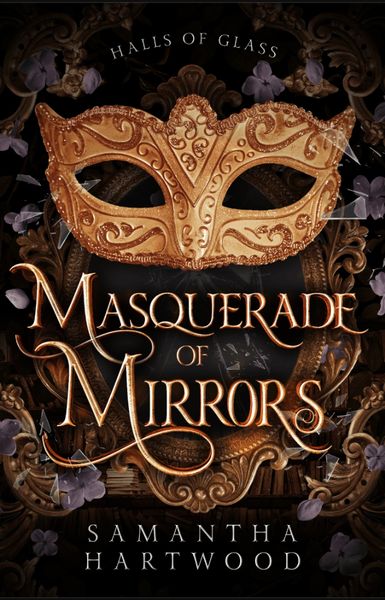 Portada de Masquerade of Mirrors, de Samantha Hartwood