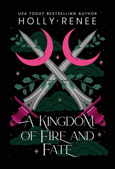 Cover of A Kingdom of Fire and Fate by Holly Renee