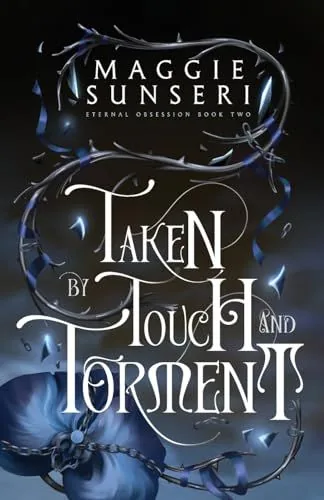 Cover of Taken by Touch and Torment by Maggie Sunseri
