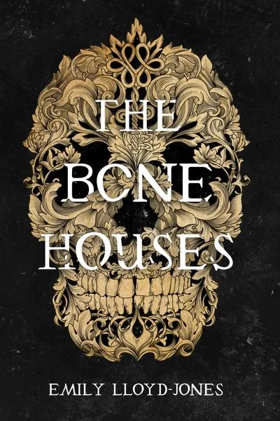 Cover of The Bone Houses by Emily Lloyd-Jones