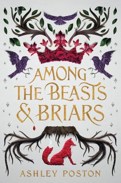Portada de Among the Beasts & Briars, de Ashley Poston