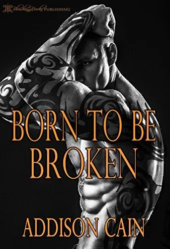 Portada de Born to be Broken, de Addison Cain