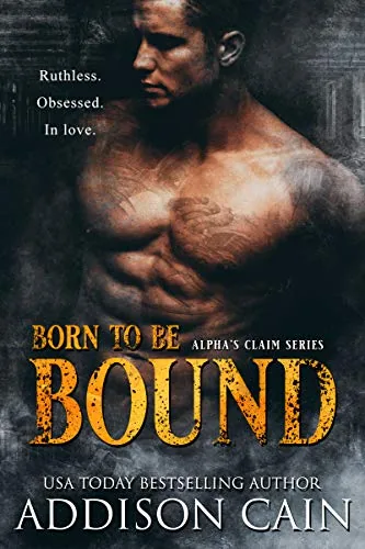 Cover of Born to be Bound by Addison Cain