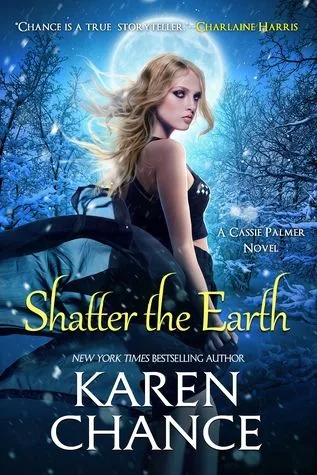 Cover of Shatter the Earth by Karen Chance