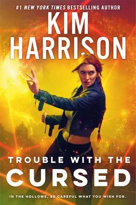 Cover of Trouble with the Cursed by Kim Harrison