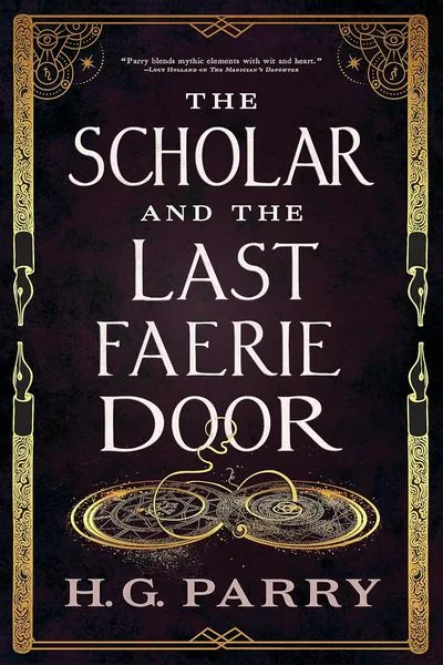 Cover of The Scholar and the Last Faerie Door by H.G. Parry
