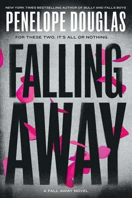 Cover of Falling Away by Penelope Douglas