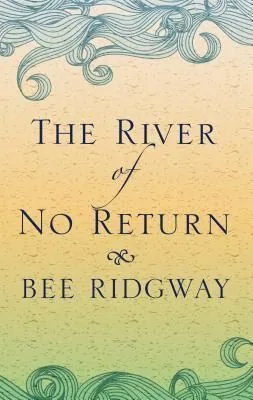 Portada de The River of No Return, de Bee Ridgway